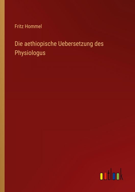 Produktbild: Die aethiopische Uebersetzung des Physiologus
