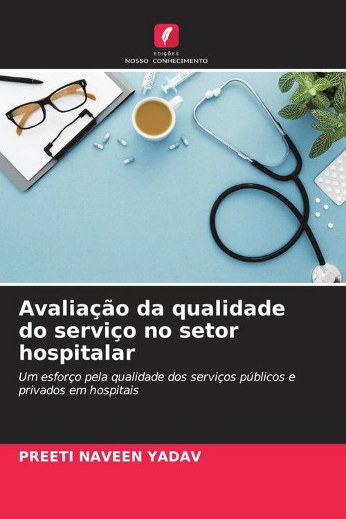 Produktbild: Avalia&ccedil;&atilde;o da qualidade do servi&ccedil;o no setor hospitalar