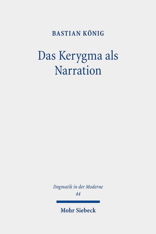 Produktbild: K&ouml;nig, B: Kerygma als Narration