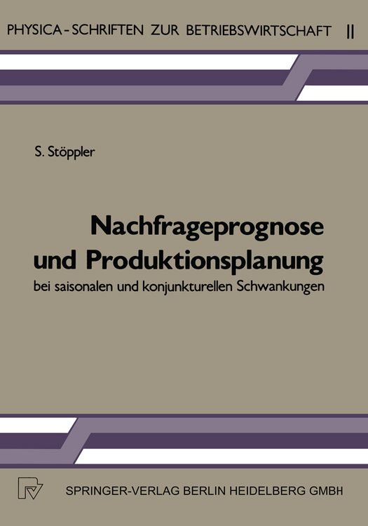 Produktbild: Nachfrageprognose und Produktionsplanung bei saisonalen und konjunkturellen Schwankungen