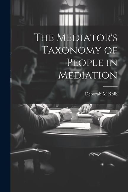 Produktbild: The Mediator's Taxonomy of People in Mediation