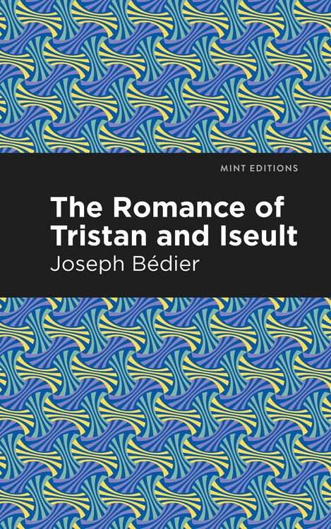 Produktbild: The Romance of Tristan and Iseult