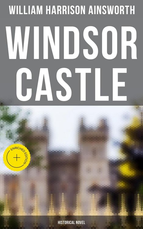 Produktbild: Windsor Castle (Historical Novel)