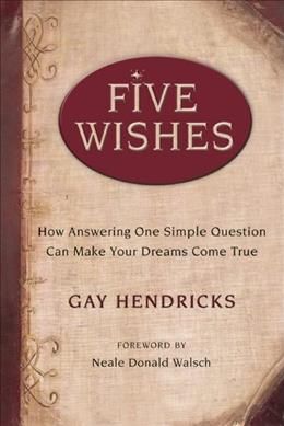 Produktbild: Five Wishes: How Answering One Simple Question Can Make Your Dreams Come True