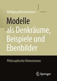 Produktbild: Modelle als Denkr&auml;ume, Beispiele und Ebenbilder