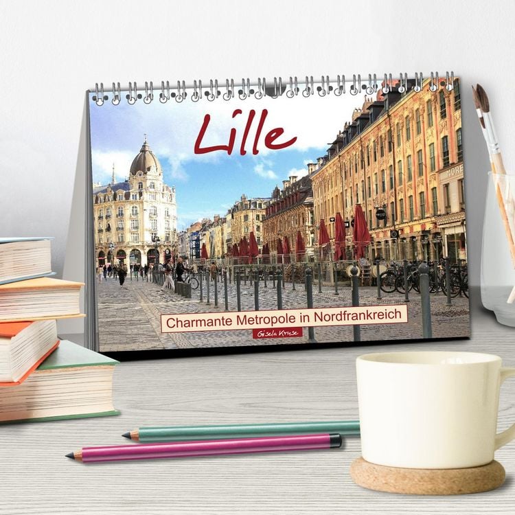 Produktbild: Lille - Charmante Metropole in Nordfrankreich (Tischkalender 2026 DIN A5 quer), CALVENDO Monatskalender