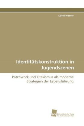 Produktbild: Werner, D: Identit&auml;tskonstruktion in Jugendszenen