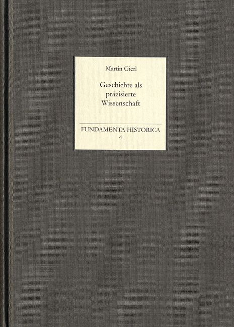 Produktbild: Geschichte als pr&auml;zisierte Wissenschaft