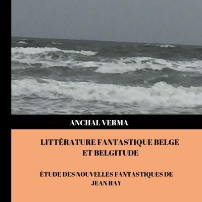 Produktbild: Litt&eacute;rature Fantastique Belge et Belgitude