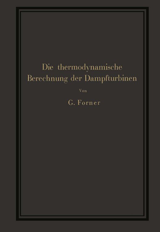 Produktbild: Die thermodynamische Berechnung der Dampfturbinen