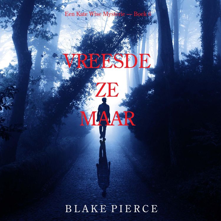Produktbild: Vreesde Ze Maar (Een Kate Wise Mysterie &mdash; Boek 6)