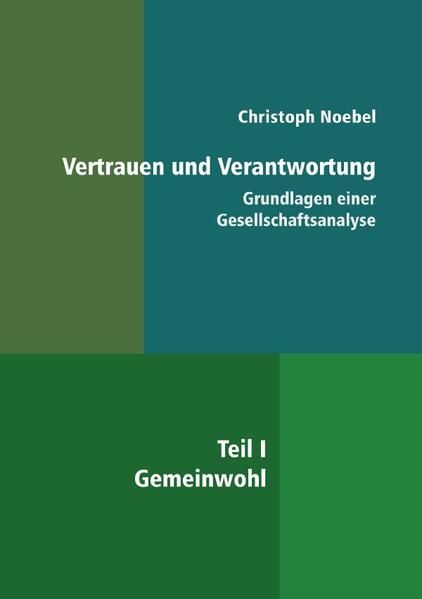 Produktbild: Vertrauen und Verantwortung: Grundlagen einer Gesellschaftsanalyse