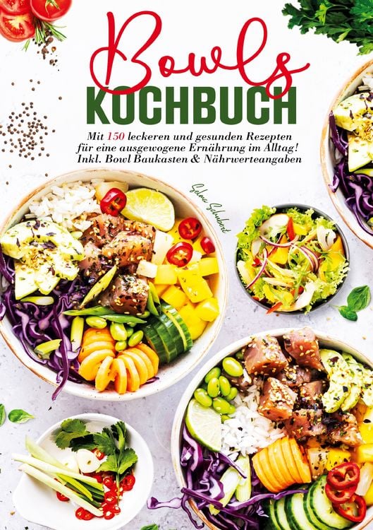 Produktbild: Bowls Kochbuch &ndash; 150 gesunde und leckere Rezepte f&uuml;r jeden Tag