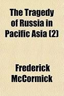 Produktbild: The Tragedy of Russia in Pacific Asia (2)