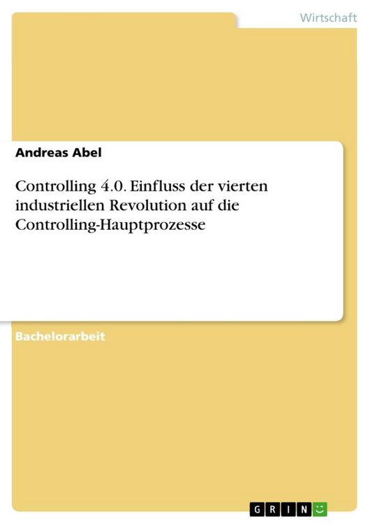 Produktbild: Controlling 4.0. Einfluss der vierten industriellen Revolution auf die Controlling-Hauptprozesse