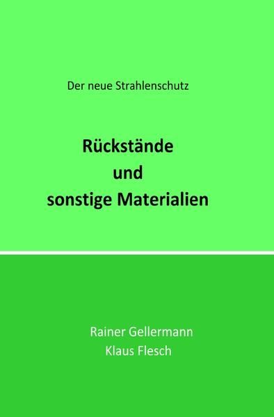 Produktbild: Der neue Strahlenschutz / R&uuml;ckst&auml;nde und sonstige Materialien