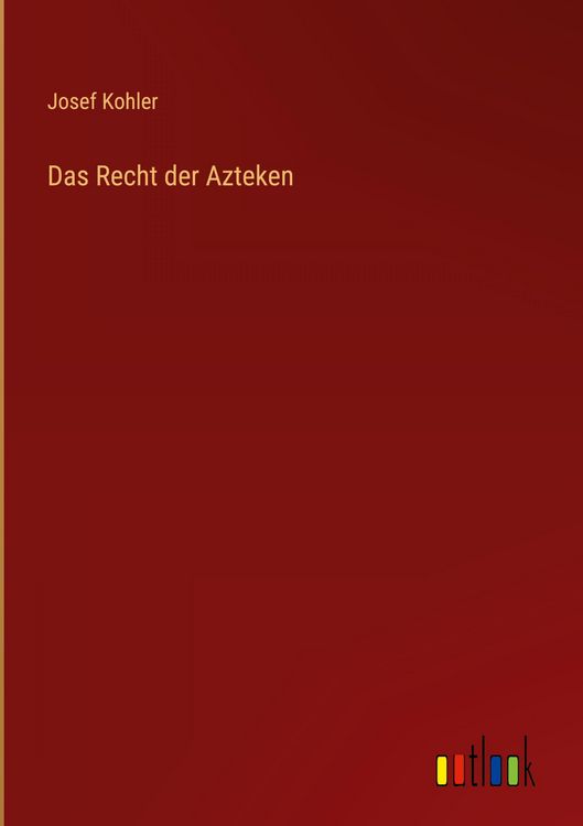 Produktbild: Das Recht der Azteken