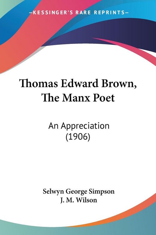 Produktbild: Thomas Edward Brown, The Manx Poet