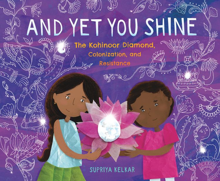 Produktbild: And Yet You Shine: The Kohinoor Diamond, Colonization, and Resistance