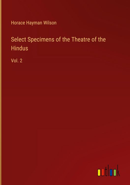 Produktbild: Select Specimens of the Theatre of the Hindus