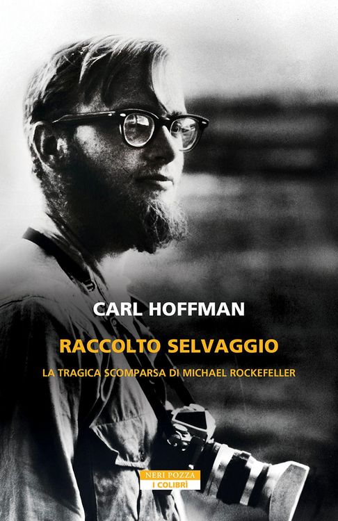 Produktbild: Raccolto selvaggio. La tragica scomparsa di Michael Rockefeller