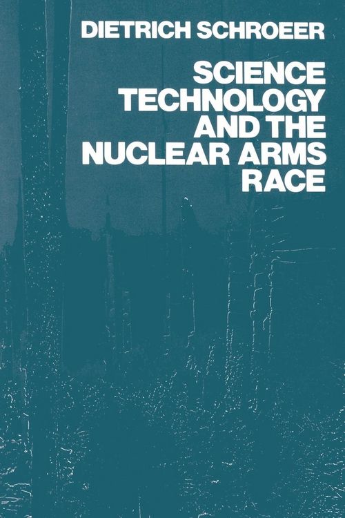 Produktbild: Science, Technology and the Nuclear Arms Race