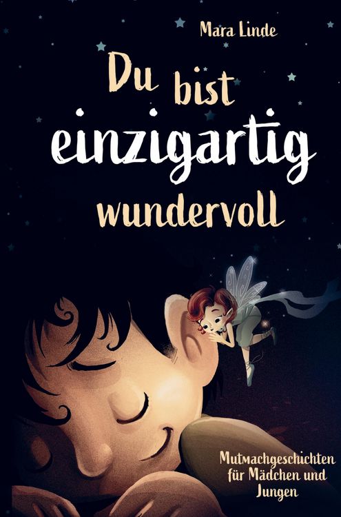 Produktbild: Mutmachgeschichten f&uuml;r M&auml;dchen und Jungen - Du bist einzigartig wundervoll!