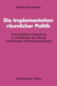 Produktbild: Die Implementation r&auml;umlicher Politik