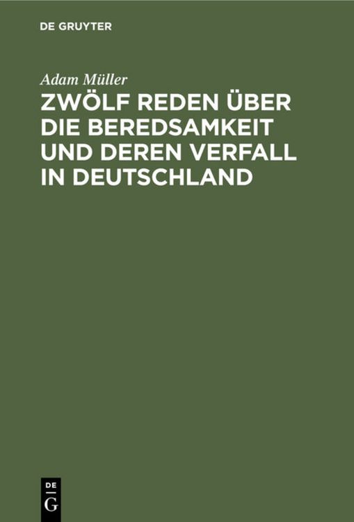 Produktbild: Zw&ouml;lf Reden &uuml;ber die Beredsamkeit und deren Verfall in Deutschland