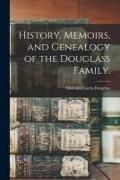 Produktbild: History, Memoirs, and Genealogy of the Douglass Family.