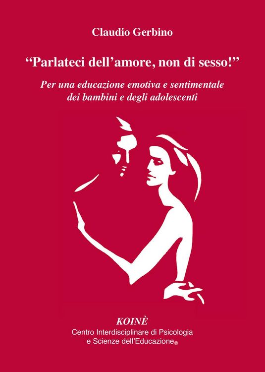 Produktbild: &laquo;Parlateci dell'amore, non di sesso!&raquo;. Per una educazione emotiva e sentimentale dei bambini e degli adolescenti