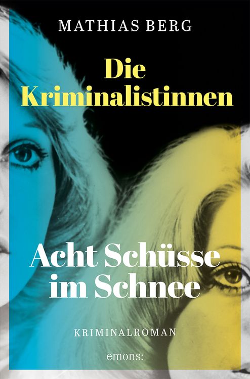Produktbild: Die Kriminalistinnen. Acht Schüsse im Schnee