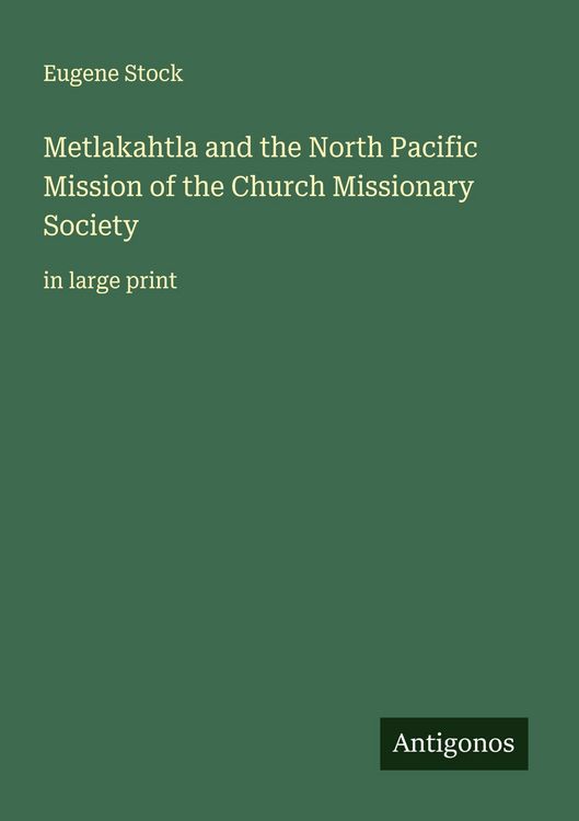 Produktbild: Metlakahtla and the North Pacific Mission of the Church Missionary Society