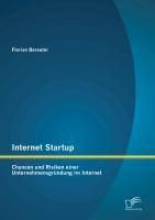 Produktbild: Internet Startup: Chancen und Risiken einer Unternehmensgr&uuml;ndung im Internet