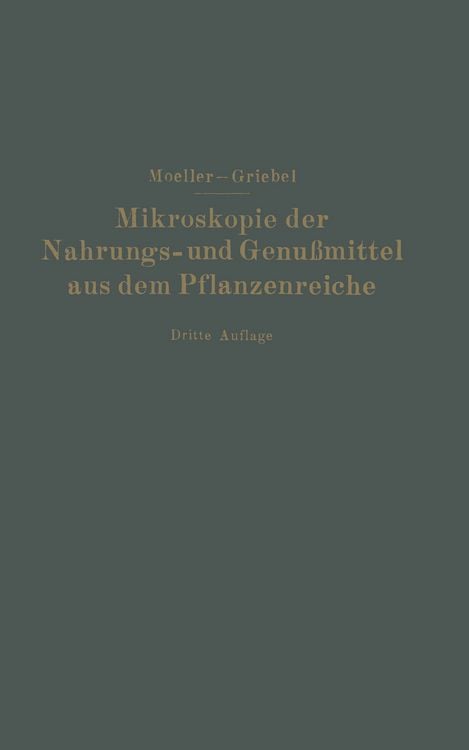 Produktbild: Mikroskopie der Nahrungs- und Genu&szlig;mittel aus dem Pflanzenreiche
