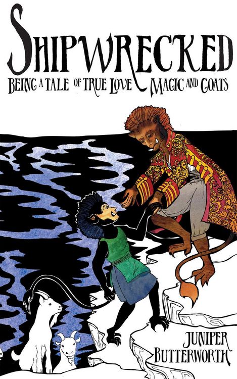 Produktbild: Shipwrecked: Being a Tale of True Love, Magic, and Goats (Sea Goblins, #1)