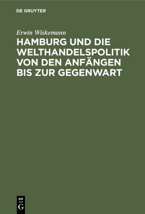 Produktbild: Hamburg und die Welthandelspolitik von den Anf&auml;ngen bis zur Gegenwart