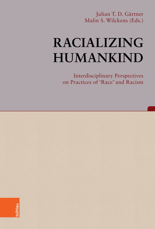 Produktbild: Racializing Humankind: Interdisciplinary Perspectives on Practices of 'Race' and Racism