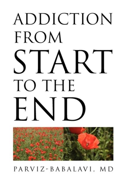Produktbild: MD Parviz-Babalavi, M: Addiction from Start to the End