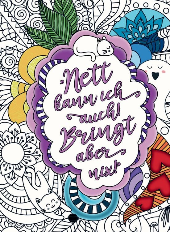 Produktbild: Nett kann ich auch! Bringt aber nix! &ndash; Das freche Malbuch f&uuml;r Erwachsene. Mandalas mit Biss und humorvollen Fl&uuml;chen und Spr&uuml;chen!
