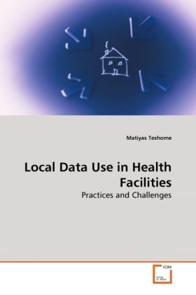 Produktbild: Teshome, M: Local Data Use in Health Facilities
