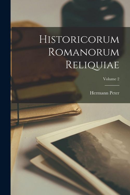 Produktbild: Historicorum Romanorum Reliquiae; Volume 2