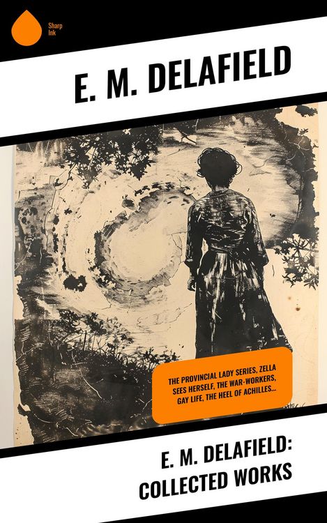 Produktbild: E. M. Delafield: Collected Works