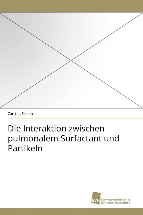 Produktbild: Die Interaktion zwischen pulmonalem Surfactant und Partikeln