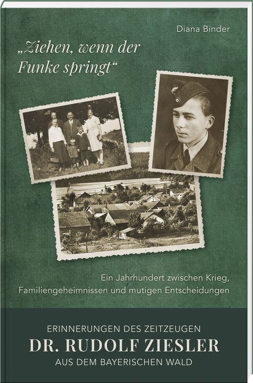 Produktbild: &bdquo;Ziehen, wenn der Funke springt&ldquo;: Erinnerungen des Zeitzeugen Dr. Rudolf Ziesler aus dem Bayerischen Wald