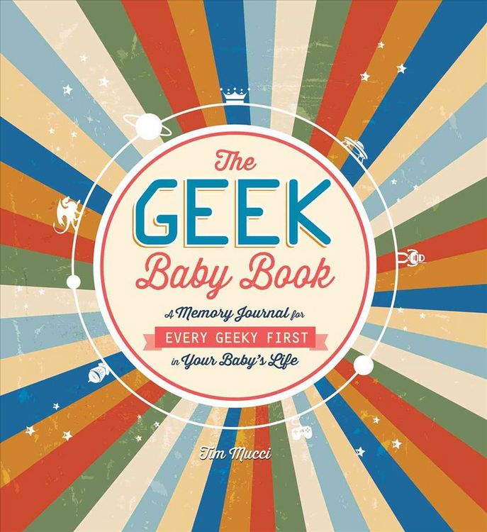 Produktbild: Mucci, T: The Geek Baby Book