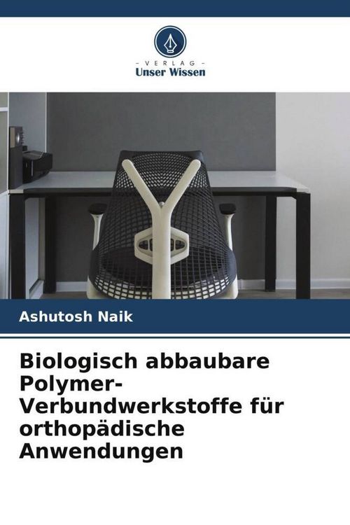 Produktbild: Biologisch abbaubare Polymer-Verbundwerkstoffe f&uuml;r orthop&auml;dische Anwendungen