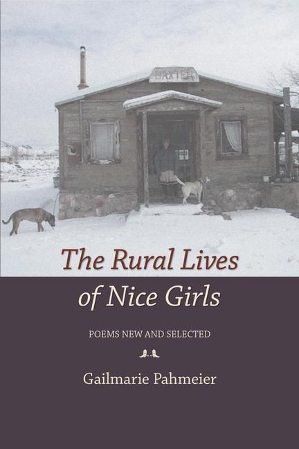 Produktbild: The Rural Lives of Nice Girls: Poems New and Selected
