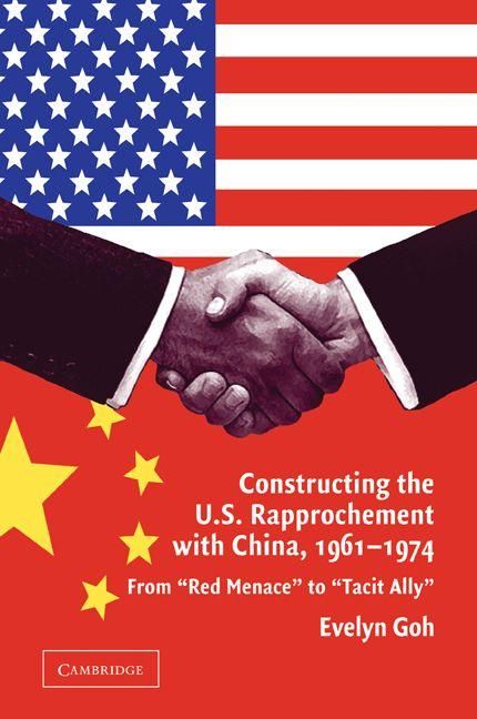Produktbild: Constructing the U.S. Rapprochement with China, 1961 1974