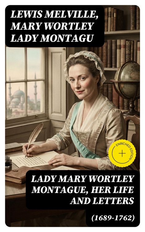 Produktbild: Lady Mary Wortley Montague, Her Life and Letters (1689-1762)